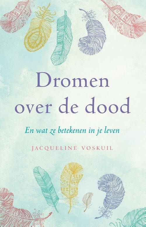 Foto van Dromen over de dood - jacqueline voskuil - ebook (9789020211290)