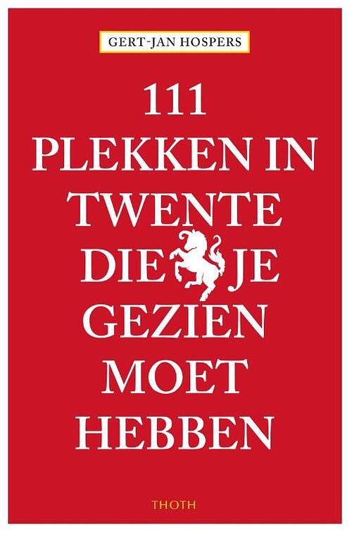 Foto van 111 plekken in twente die je gezien moet hebben - gert-jan hospers - paperback (9789068688658)