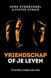 Foto van Vriendschap of je leven - henk stoorvogel, pieter struik - paperback (9789043537117)