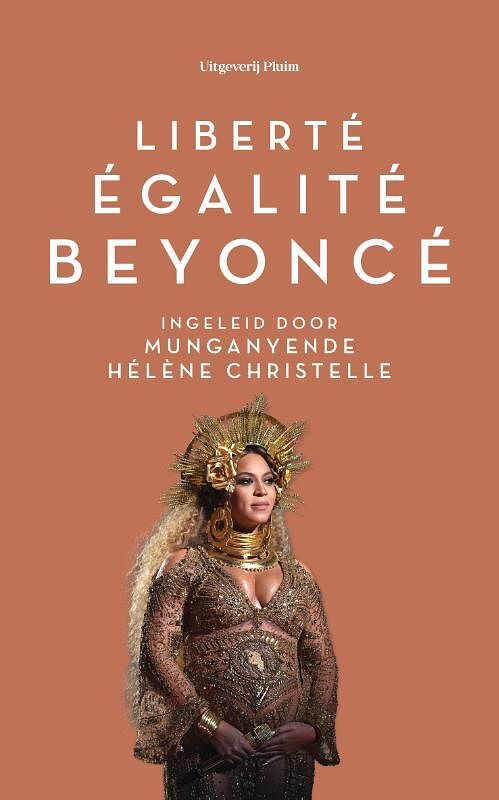 Foto van Liberté, égalité, beyoncé - munganyende hélène christelle - paperback (9789083112268)