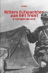 Foto van Hitlers lijfwachten aan het front - felix west - paperback (9789464625578)