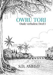 Foto van Owru tori - s.d. amelo - paperback (9789464483307)