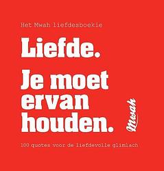 Foto van Mwah - liefde. je moet ervan houden - hardcover (9789464086218)