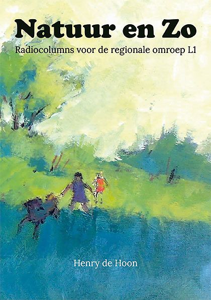 Foto van Natuur en zo - henry de hoon - paperback (9789462665569)