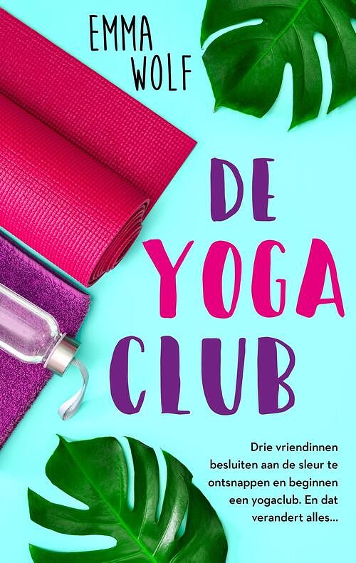 Foto van De yogaclub - emma wolf - ebook (9789047205029)