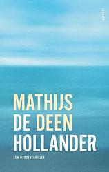 Foto van De hollander - mathijs deen - paperback (9789021340142)