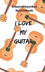 Foto van Gitaarakkoorden notitieboek - i love my guitar - allets comfort - paperback (9789464439557)