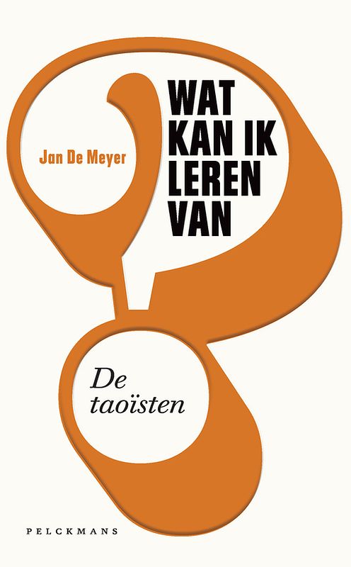 Foto van Wat kan ik leren van de taoïsten? - jan de meyer - ebook (9789463105897)