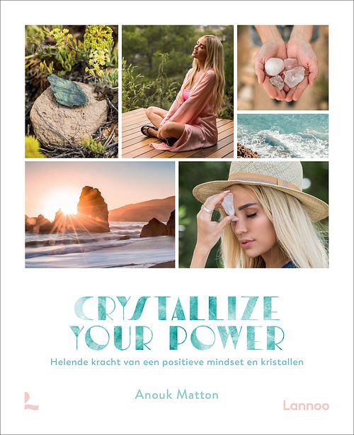 Foto van Crystallize your power - anouk matton - ebook (9789401482349)