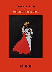 Foto van Het huis van de dans - chesley rach - paperback (9789493214378)