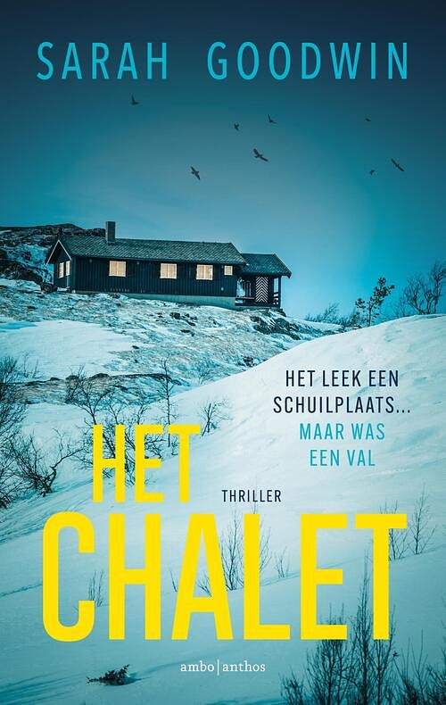 Foto van Het chalet - sarah goodwin - paperback (9789026363269)