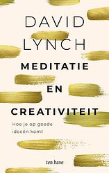 Foto van Meditatie en creativiteit - david lynch - paperback (9789025911904)