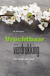 Foto van Vruchtbaar door verdrukking - m. klaassen - ebook (9789462789852)