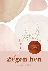 Foto van Zegen hen - annelies van poelgeest - hardcover (9789464250626)