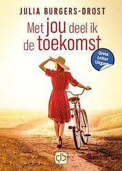 Foto van Met jou deel ik de toekomst - julia burgers-drost - hardcover (9789036439459)