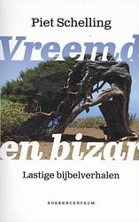 Foto van Vreemd en bizar - piet schelling - ebook (9789023979197)