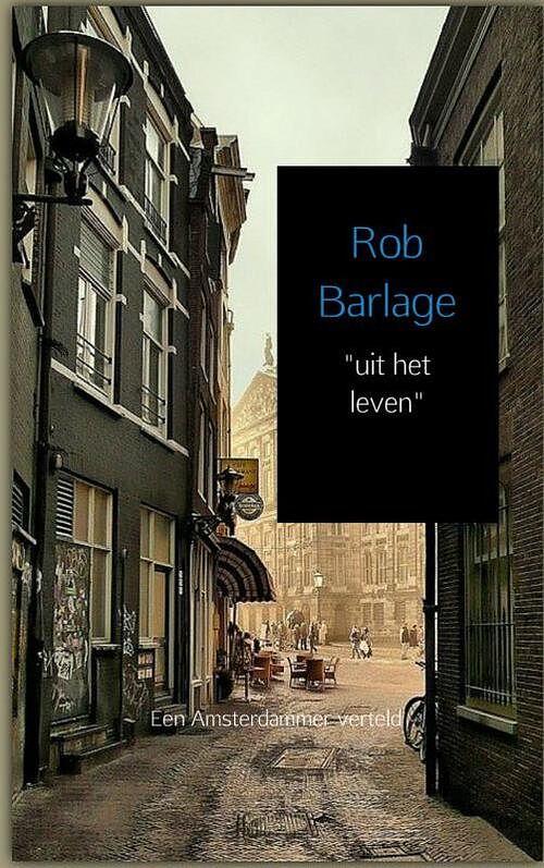 Foto van Uit het leven - r. barlage - ebook (9789402101812)