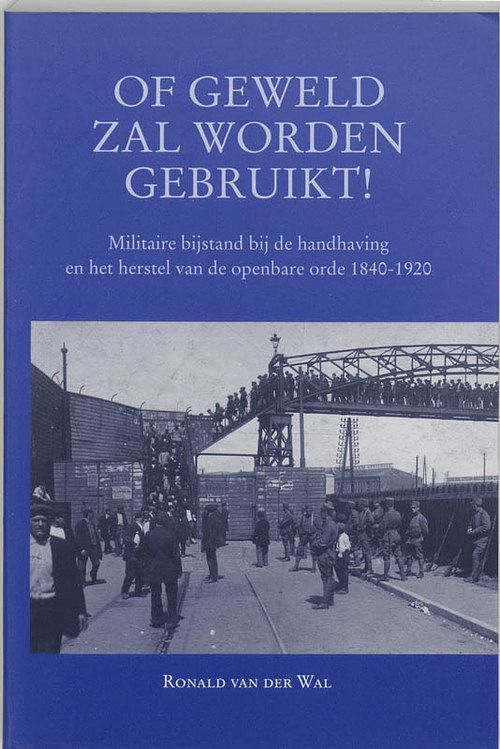 Foto van Of geweld zal worden gebruikt! - r. van der wal - paperback (9789065507341)