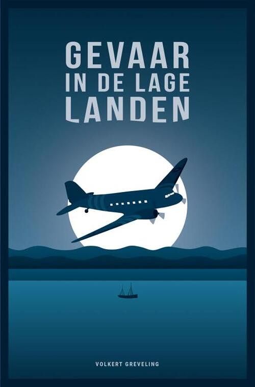 Foto van Gevaar in de lage landen - volkert greveling - ebook (9789402195682)