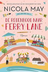 Foto van De regenboog naar ferry lane - nicola may - ebook (9789020545883)