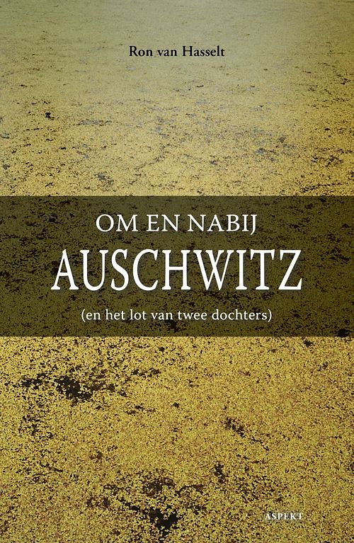 Foto van Om en nabij auschwitz - ron van hasselt - ebook