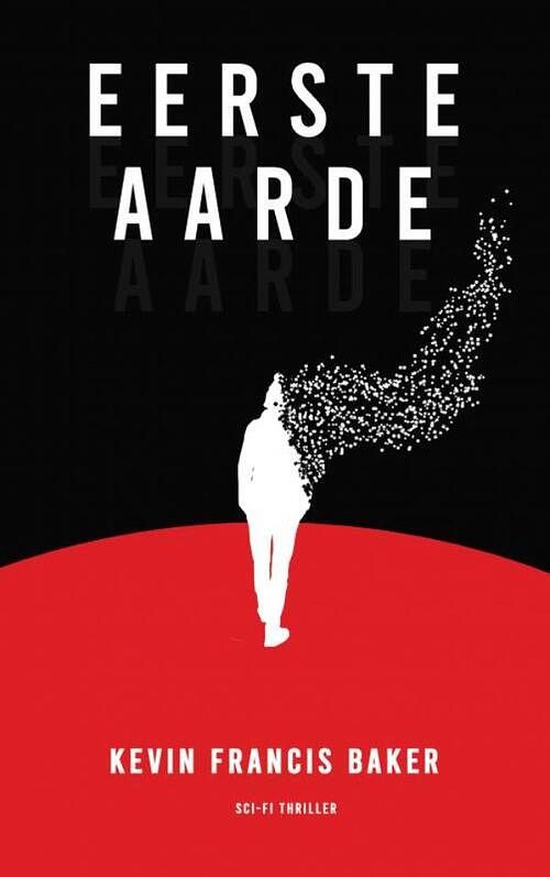 Foto van Eerste aarde - kevin francis baker - paperback (9789403646855)