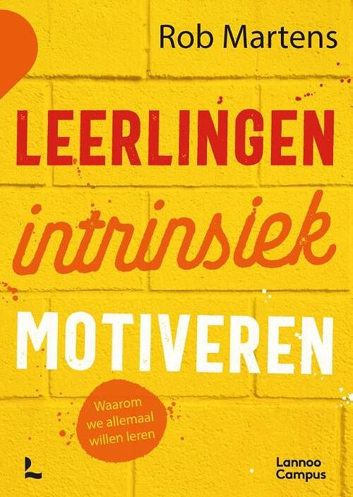 Foto van Leerlingen intrinsiek motiveren - rob martens - paperback (9789401480901)