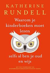 Foto van Waarom je kinderboeken moet lezen, zelfs al ben je oud en wijs - katherine rundell - ebook