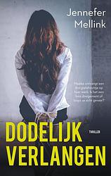 Foto van Dodelijk verlangen - jennefer mellink - ebook (9789047205005)