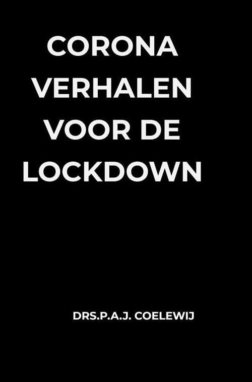 Foto van Corona verhalen voor de lockdown - drs.p.a.j. coelewij - paperback (9789464357271)