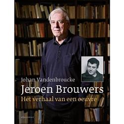 Foto van Jeroen brouwers: het verhaal van een oeuvre