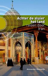 Foto van Achter de sluier het land - alexander reeuwijk - ebook (9789491065910)