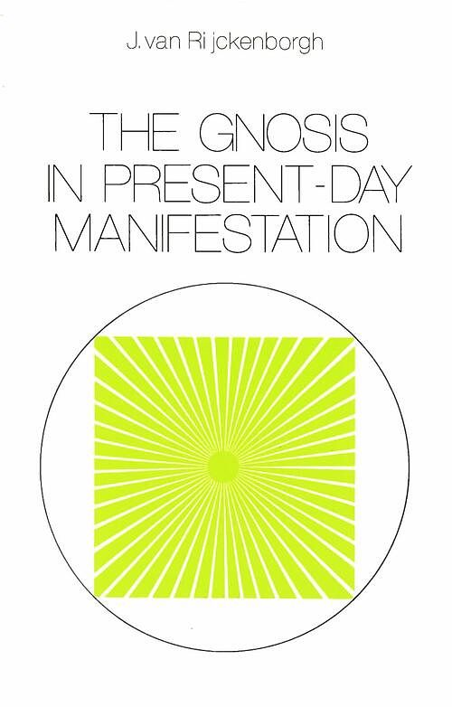 Foto van The gnosis in present-day manifestation - j. van rijckenborgh - ebook (9789067326902)