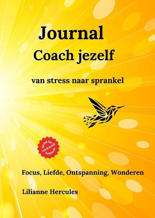 Foto van Journal coach jezelf van stress naar sprankel - lilianne hercules - hardcover (9789083336114)