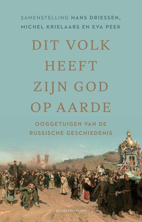 Foto van Dit volk heeft zijn god op aarde - michel krielaars, hans driessen, eva peek - ebook