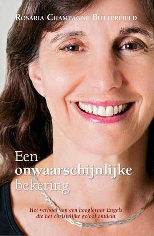 Foto van Een onwaarschijnlijke bekering - rosaria champagne butterfield - ebook (9789033612329)