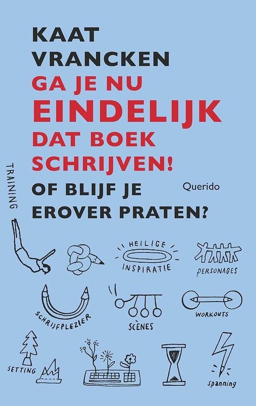 Foto van Ga je nu eindelijk dat boek schrijven! - kaat vrancken - ebook