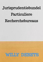 Foto van Jurisprudentiebundel particuliere recherchebureaus - willy debets - paperback (9789464923087)