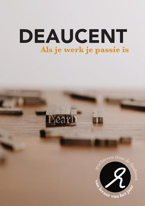 Foto van Deaucent - de finalisten van leraar van het jaar 2021 - paperback (9789464359527)