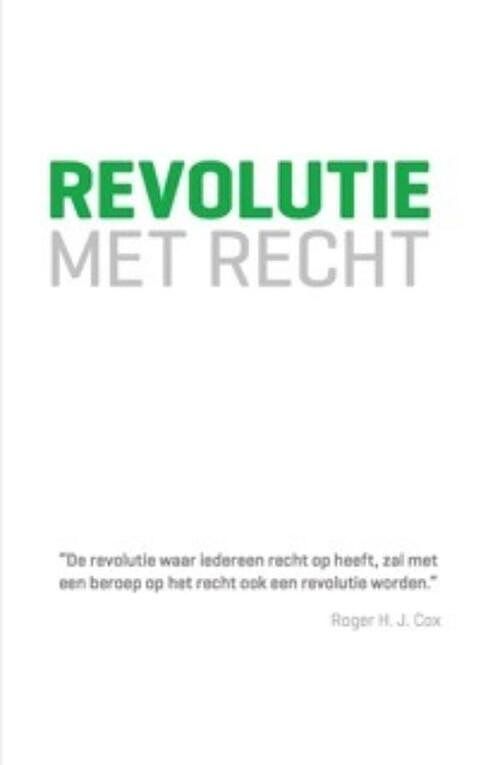 Foto van Revolutie met recht - roger h.j. cox - ebook (9789492383082)