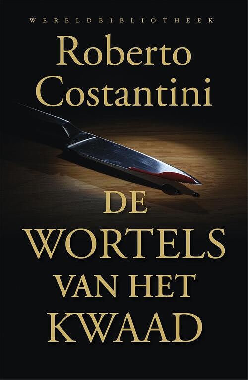 Foto van De wortels van het kwaad - roberto costantini - ebook (9789028440906)