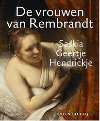 Foto van De vrouwen van rembrandt - jeroen giltaij - hardcover (9789462585812)