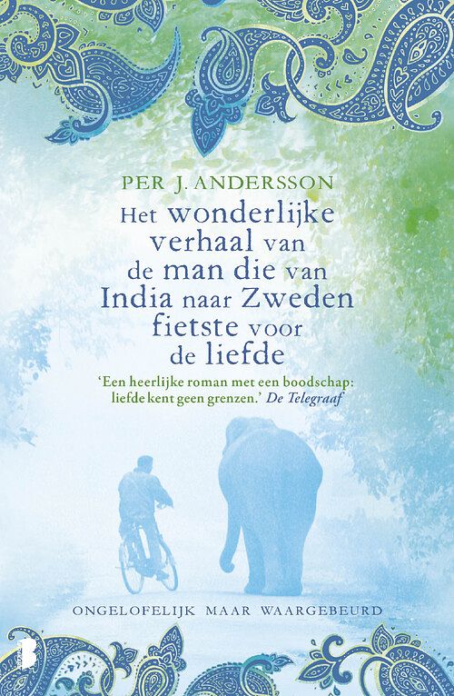 Foto van Het wonderlijke verhaal van de man die van india naar zweden fietste voor de liefde - per j andersson - ebook (9789402311297)