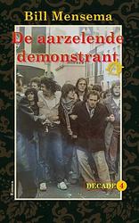 Foto van De aarzelende demonstrant - bill mensema - paperback (9789054523963)