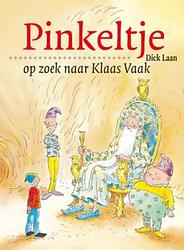 Foto van Pinkeltje op zoek naar klaas vaak - dick laan - ebook (9789000309320)