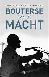 Foto van Bouterse aan de macht - ivo evers, pieter van maele - ebook (9789023473343)