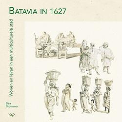 Foto van Batavia in 1627 - bea brommer - ebook (9789462497818)