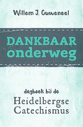 Foto van Dankbaar onderweg - willem j. ouweneel - ebook (9789043526494)