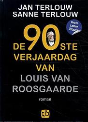 Foto van De 90e verjaardag van louis van roosgaarde - jan terlouw, sanne terlouw - hardcover (9789036438919)