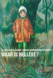 Foto van Waar is nelleke - a. vogelaar-van amersfoort - ebook (9789402900880)